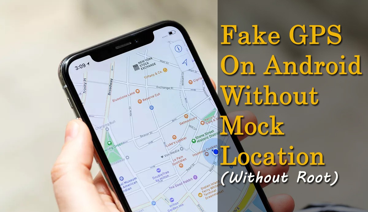 5 Best To Fake GPS On Android Without Mock Location (2023)
